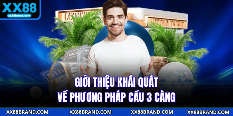 Giới thiệu khái quát về phương pháp cầu 3 càng 